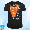 Official Beautiful Bastard Feel Everything Shirt