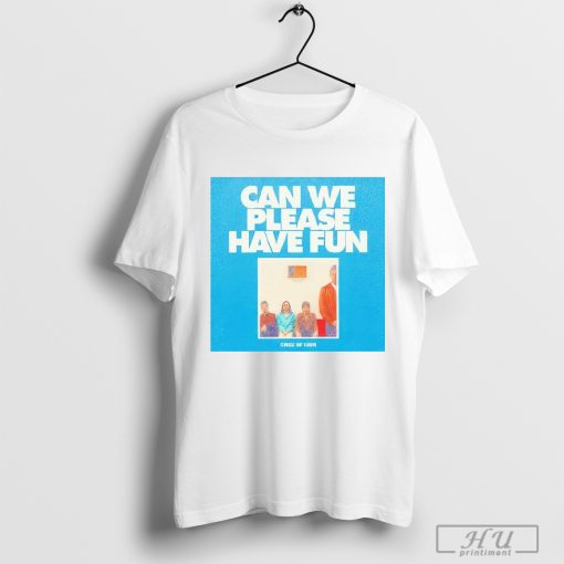 Official Can We Please Have Fun T-Shirt