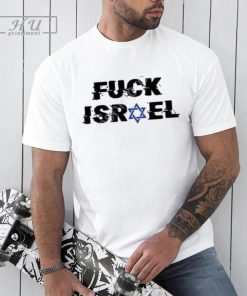 Fuck Israel Tee Shirt