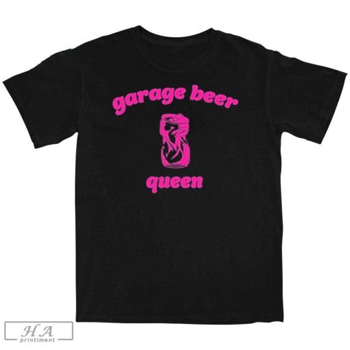 Official Garage Beer Queen Shirt