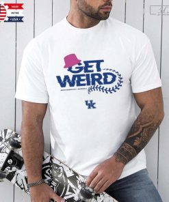 Official Get Weird With Kentucky Baseball T Shirt