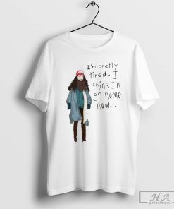 Official I’m Pretty Tired I Think I’ll Go Home Now T-Shirt