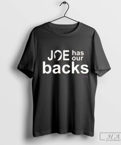 Official Joe Has Our Backs New Tee Shirt