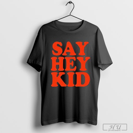 Willie Mays Say Hey Kid T-Shirt