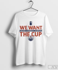 Oilers Fanatics Steel 2024 Western Conference Champions We Want The Cup T- Shirt