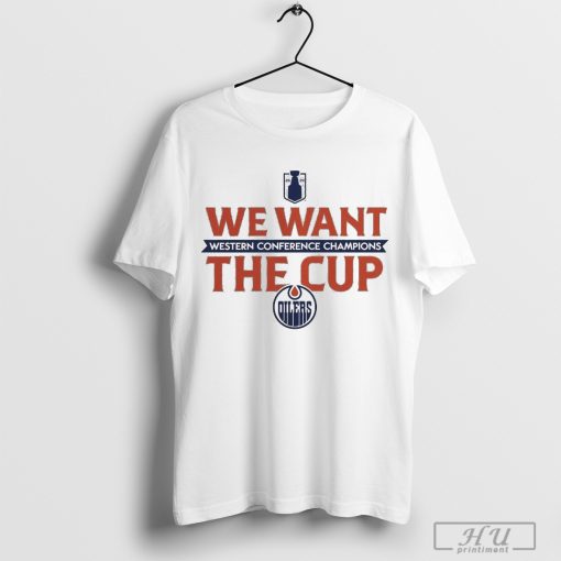 Oilers Fanatics Steel 2024 Western Conference Champions We Want The Cup T- Shirt