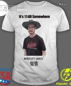 Original It's 1700 Somewhere World Of T-T-shirt