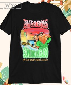 Paisaboys Sonido Al Mal Tiempo Buenas Cumbias Pesado Shirt