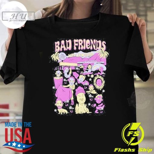 Premium Bad Friends Hollywood T-shirt