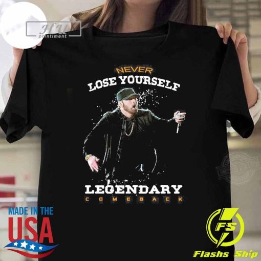 Eminem Never Lose Yourself Legendary Comeback T-Shirt