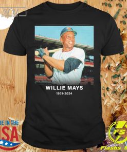 Rip Legend Willie Mays Has Passed Away At The Age Of 93 Shirt