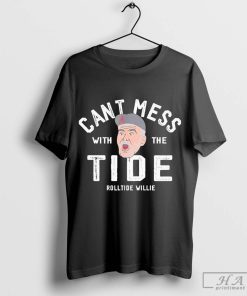 Roll Tide Willie Can’t Mess With The Tide Alabama T-Shirt