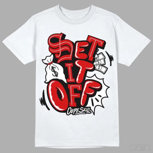 Set It Off Shirt, Black Toe 1s DopeSkill Unisex Shirt