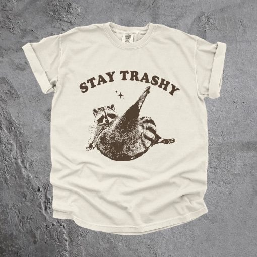 Stay Trashy Shirt, Vintage 90s Funny Racoon Shirt, Fun Meme T-Shirt