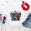 The Cousin Crew Shirt, 4th of July Shirt, Independence Day Shirt, Patriotic Shirt