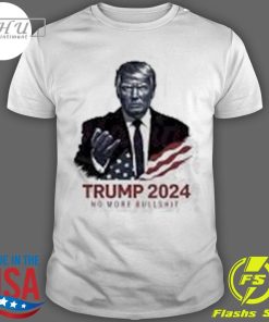 Top Trump 2024 No More Bullshit Election T-shirt