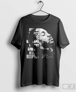 Tupac Give Me His Ring Back And I Might Give You Respect T-Shirt