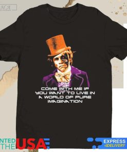 World of Pure Imagination Shirt