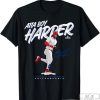 Atta Boy, Harper Bryce Harper Philadelphia MLBPA T-Shirt