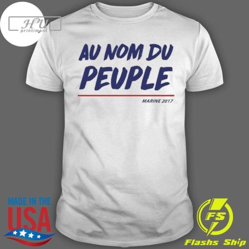 Awesome Francaise Au Nom Du Peuple Tee T-Shirt