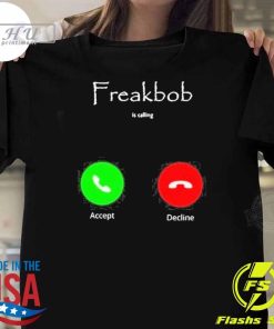 Awesome Freakbob Is Calling Cringey T-Shirt