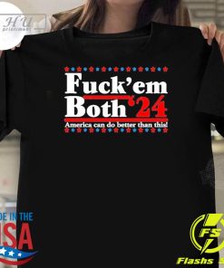 Awesome Fuck Em Both 2024 T-Shirt