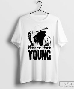 Awesome Neil Young Crazy Horse Never Too Young Fan 2024 T-Shirt