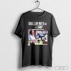 Ballin In The Mix Madden T-shirt