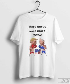 Biden vs Trump Boxing Here We Go One More 2024 T-Shirt