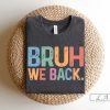 Bruh We Back T-shirt, Retro Style Funny Graphic Tee, Back To School Shirt