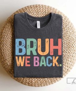 Bruh We Back T-shirt, Retro Style Funny Graphic Tee, Back To School Shirt