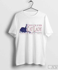 Childless Cat Lady Miserable 2024 T-shirt