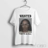 Wanted Teeth And All Bitter Baby Momma T-Shirt