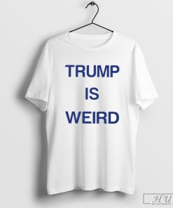 Donald Trump Is Weird 2024 T-shirt