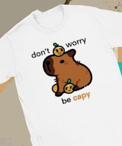 Eveoart Don't Worry Be Capy Shirt