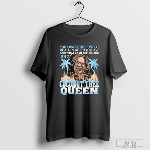 Feels So Good Kamala Harris Coconut Tree Queen T-Shirt