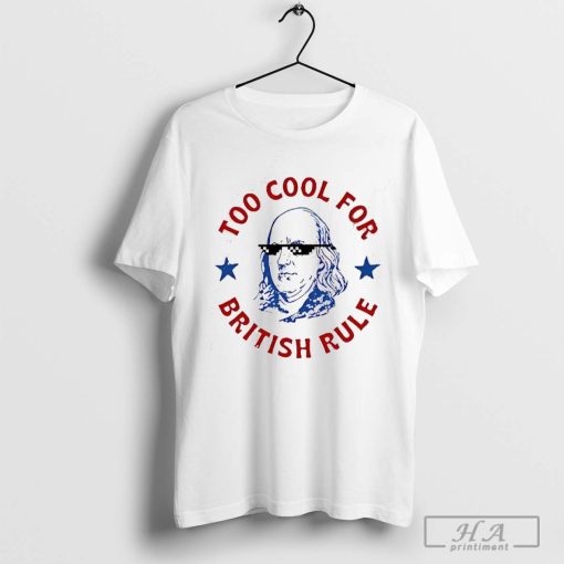 George Washington too cool for British rule meme shirt