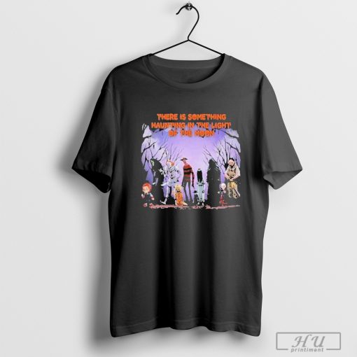 Halloween There_s Something Haunting In The Moonlight T-Shirt