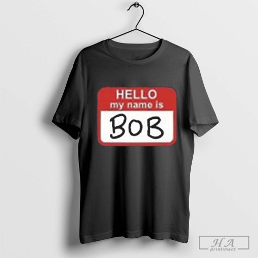 Hello My Name Is Bob Beetlejuice Beetlejuice T-Shirt