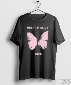 Help I_m Alive Butterfly Metric T-shirt