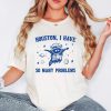 Houston I Have So Many Problems Shirt, Raccoon in Space Shirt