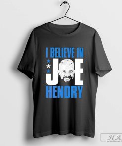 I Believe in Star Joe Hendry T-Shirt