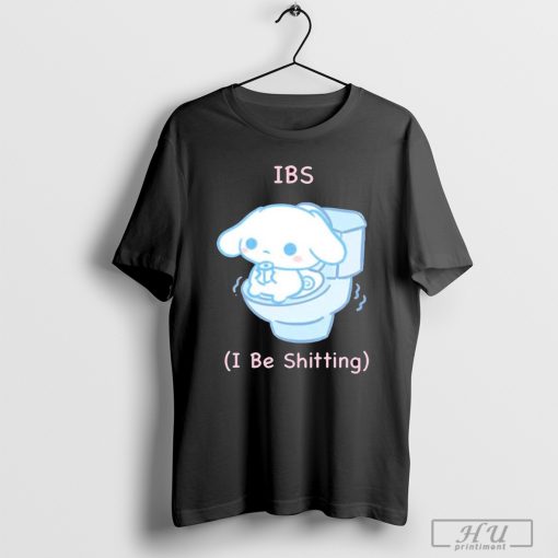 Ibs I Be Shitting Cinnamoroll shirt