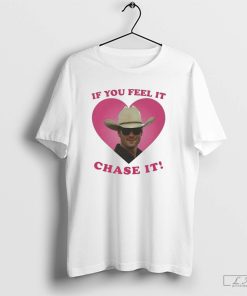 If You Feel It Chase It Glen Powell as Tyler Owens Twisters Shirt