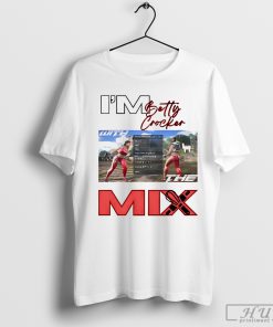 I'm Betty Crocker Mix T-Shirt