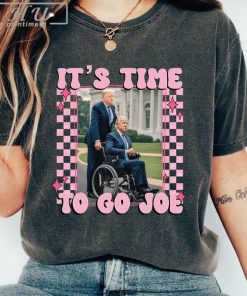 It's Time To Go Joe T-Shirt