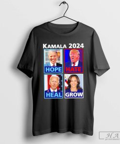 Kamala 2024 Hope Hate Heal Grow President shirt