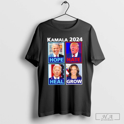 Kamala 2024 Hope Hate Heal Grow President shirt