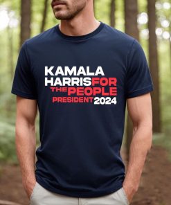 Kamala For The People President 2024 Shirt