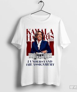 Kamala Harris I Understand the Assignment White House Shirt